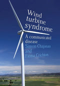 Wind Turbine Syndrome: A Communicated Disease - Paperback