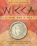 Wicca: A Year and a Day: 366 Days of Spiritual Practice in the Craft of the Wise - Paperback