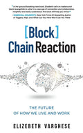 [Block]Chain Reaction: The Future of How We Live and Work - Paperback