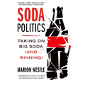 Soda Politics: Taking on Big Soda (and Winning) - Paperback