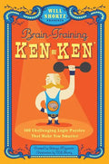 Will Shortz Presents Brain-Training Kenken: 100 Challenging Logic Puzzles That Make You Smarter - Paperback