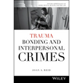 Trauma Bonding and Interpersonal Crimes - Paperback