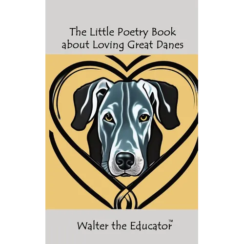 The Little Poetry Book about Loving Great Danes - Paperback