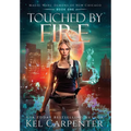 Touched by Fire: Magic Wars - Hardcover