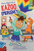 There Might Be a Kazoo Emergency: Ready-To-Read Graphics Level 2 - Hardcover
