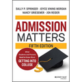 Admission Matters: What Students and Parents Need to Know about Getting Into College - Paperback