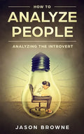 How To Analyze People: Analyzing the Introvert - Paperback