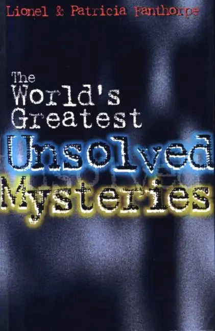 The World's Greatest Unsolved Mysteries - Paperback