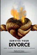 Survive Your Divorce and Learn to Live Joyfully Again - Paperback