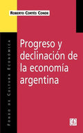 Progreso y Declinacion de la Economia Argentina: Un Analisis Historico Institucional - Paperback