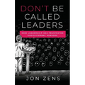 Don't Be Called Leaders - Paperback