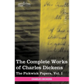The Complete Works of Charles Dickens (in 30 Volumes, Illustrated): The Pickwick Papers, Vol. I - Paperback