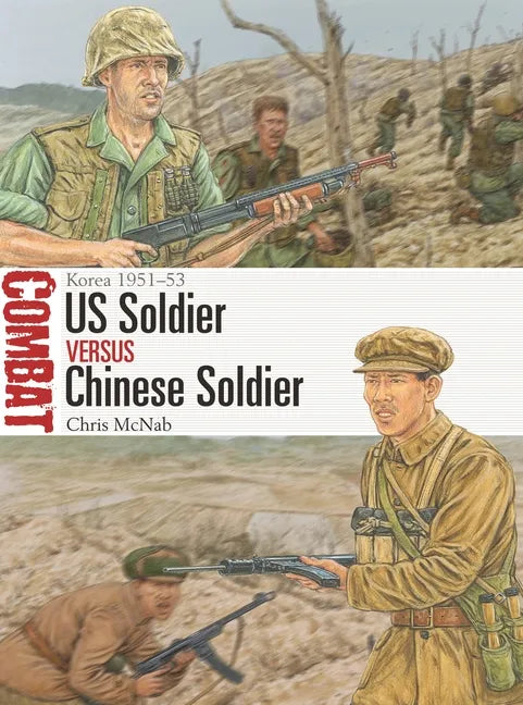 Us Soldier Vs Chinese Soldier: Korea 1951-53 - Paperback