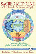 Sacred Medicine of Bee, Butterfly, Earthworm, and Spider: Shamanic Teachers of the Instar Medicine Wheel [With CD (Audio)] - Paperback