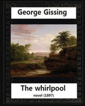 The Whirlpool(1897), by George Gissing NOVEL - Paperback