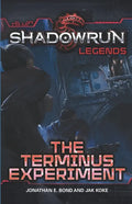 Shadowrun Legends: The Terminus Experiment - Paperback