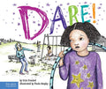 Dare!: A Story about Standing Up to Bullying in Schools - Paperback
