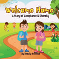 Welcome Home: A Story of Acceptance and Diversity - Paperback