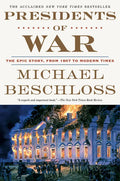 Presidents of War: The Epic Story, from 1807 to Modern Times - Paperback