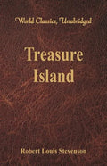 Treasure Island (World Classics, Unabridged) - Paperback