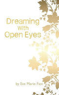 Dreaming With Open Eyes - Paperback