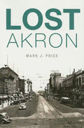 Lost Akron - Paperback