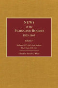 News of the Plains and Rockies: Gold Seekers, Other Areas, 1860-1865; Series Index - Hardcover