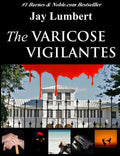 The Varicose Vigilantes Large Print - Paperback