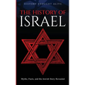 The History of Israel: Myths, Facts, and the Jewish Story Revealed - Paperback