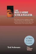The Hillside Strangler: The Three Faces of America's Most Savage Rapist and Murderer and the Shocking Revelations from the Sensational Los Angeles Tri - Paperback