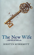 The New Wife: A Never Afters Tale - Paperback