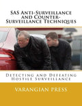 SAS Anti-Surveillance and Counter-Surveillance Techniques - Paperback