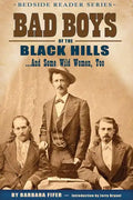Bad Boys of the Black Hills: ...and Some Wild Women, Too - Paperback