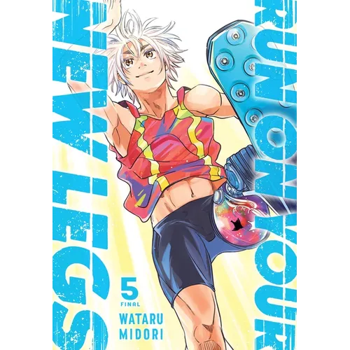 Run on Your New Legs, Vol. 5: Volume 5 - Paperback