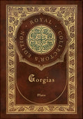 Gorgias (Royal Collector's Edition) (Case Laminate Hardcover with Jacket) - Hardcover