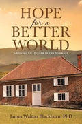 Hope for a Better World: Growing Up Quaker in the Midwest - Paperback