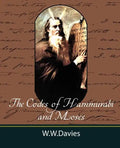 The Codes of Hammurabi and Moses with Copious Comments, Index, and Bible References - Paperback