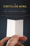 The Storytelling Animal: How Stories Make Us Human - Paperback