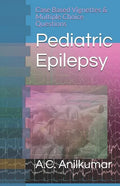 Pediatric Epilepsy: Case Based Vignettes & Multiple Choice Questions - Paperback