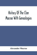 History Of The Clan Macrae With Genealogies - Paperback