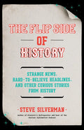The Flip Side of History: (Gift for Men Who Have Everything) - Paperback