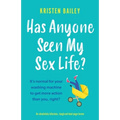Has Anyone Seen My Sex Life?: An absolutely hilarious, laugh out loud page turner - Paperback