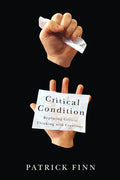 Critical Condition: Replacing Critical Thinking with Creativity - Paperback