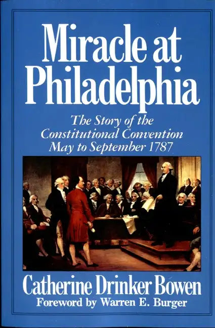 Miracle at Philadelphia: The Story of the Constitutional Convention May - September 1787 - Paperback