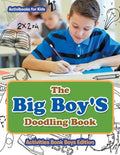 The Big Boy'S Doodling Book - Activities Book Boys Edition - Paperback