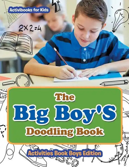 The Big Boy'S Doodling Book - Activities Book Boys Edition - Paperback