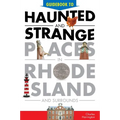 Guidebook to Haunted & Strange Places in Rhode Island and Surrounds - Paperback