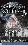 Ghosts of Boulder - Hardcover