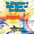 The Adventures of Little Wave and Her Friends - Paperback
