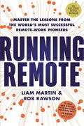 Running Remote: Master the Lessons from the World's Most Successful Remote-Work Pioneers - Hardcover